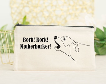 Bork! Bork! Motherborker!, Zippered Canvas Pouch, Cosmetic Pouch, Reuseable Bag