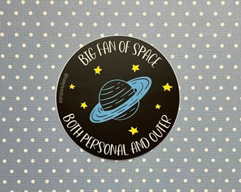 Big Fan of Space Both Personal and Outer Sticker, Space Sticker, Outerspace Sticker