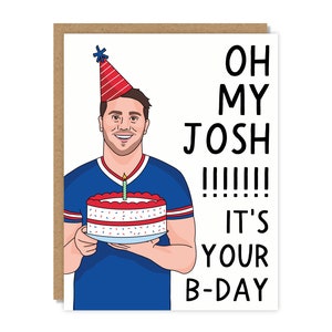 May include: A birthday card featuring an illustration of a man wearing a party hat and holding a cake with a lit candle. The card reads "OH MY JOSH!!!!!! IT'S YOUR B-DAY" in black text on a white background.