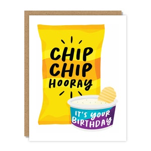 Chip Chip Hooray | Happy Birthday Card | Funny & Punny Cards