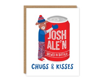 Chugs & Kisses Card, Funny Buffalo Bills Love Card, Josh Allen Beer Card
