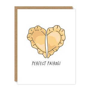 Perfect Pair-ogi Greeting Card, I Love You Card, Wedding Card, Anniversary Card, Pierogi Pun Card