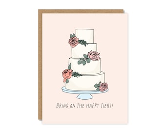 Bring on the Happy Tiers | Wedding Greeting Card | Funny & Punny Cards