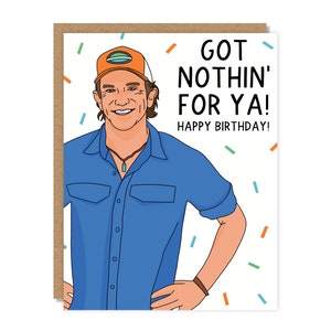 Got Nothin For You Birthday Card, Funny Survivor Jeff Probst Card