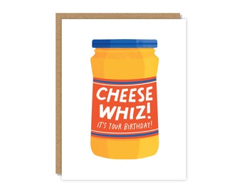 Cheese Whiz! It's Your Birthday | Happy Birthday Card | Funny & Punny Cards