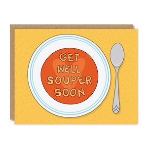 Get Well Souper Soon | Get Well Soon Card | Funny & Punny Greeting Cards