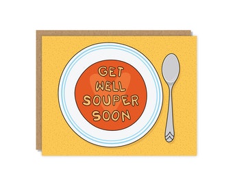 Get Well Souper Soon | Get Well Soon Card | Funny & Punny Greeting Cards