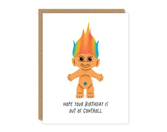 Hope Your Birthday Is Out Of Controll | Happy Birthday Card | Funny & Punny Cards