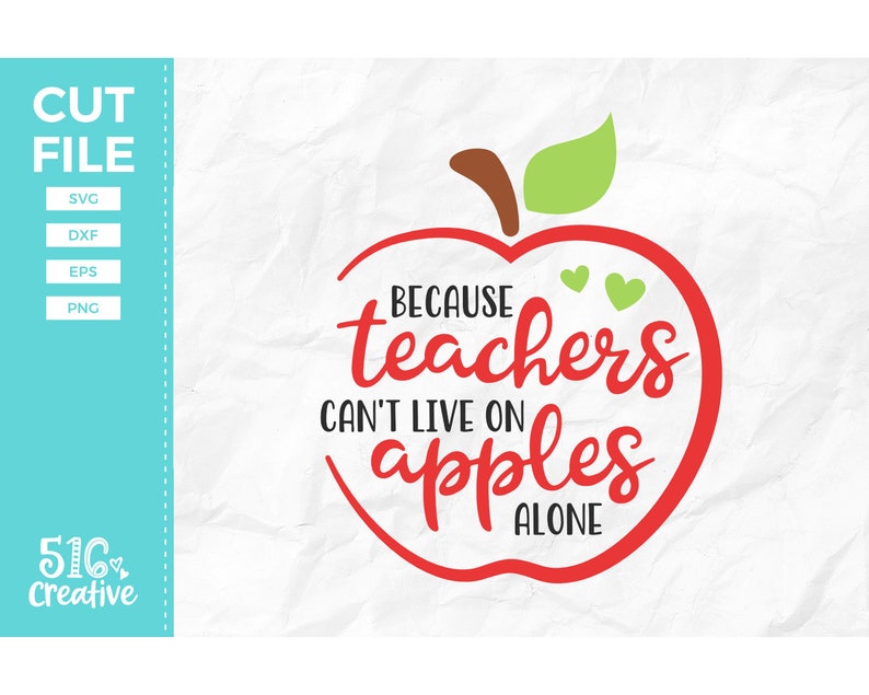 Download Because Teachers Can't Live On Apples Alone SVG Teacher | Etsy