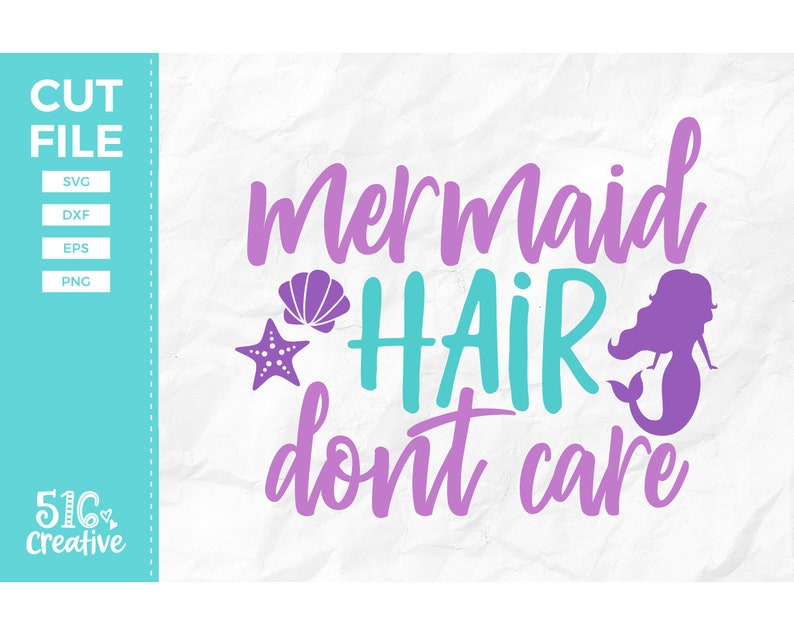 Free Free 93 Mermaid Hair Don&#039;t Care Svg Free SVG PNG EPS DXF File