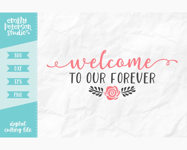 Download Cutting File Svg Dxf Eps Png Commercial Use Cut File Instant Download Wedding Svg Welcome To Our Forever Svg Clip Art Art Collectibles Delage Com Br