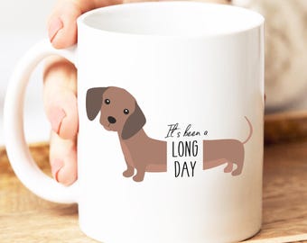 It&#39;s Been Long Day, Dachshund Mug, Sausage Dog Mug, Dachshund Gift, Sausage Dog Lover, Funny Mug, Dog Lover Gift, Weiner Dog Mug, Puppy