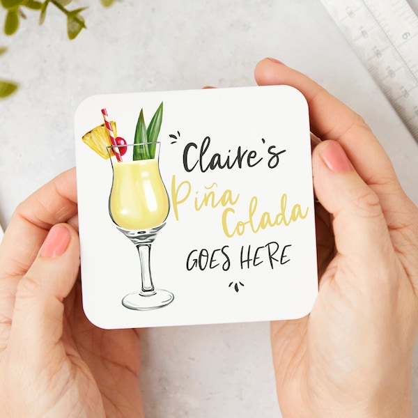 Pina Colada Goes Here, Personalised Pina Colada Coaster, Coaster For Pina Coladas, Gift For Friend Who Loves Pina Coladas