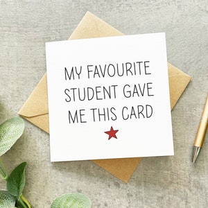 Carte de professeur drôle, carte de remerciement de professeur, carte de fin d'année, élève préféré m'a donné cette carte, carte de professeur sarcastique aide-enseignant