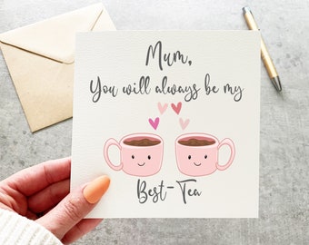 Mama Je zult altijd mijn beste thee zijn, grappige woordspelingskaart, moeder moederdagkaart, moeder bestiekaart, beste moederdagkaart, theeminnende moeder,