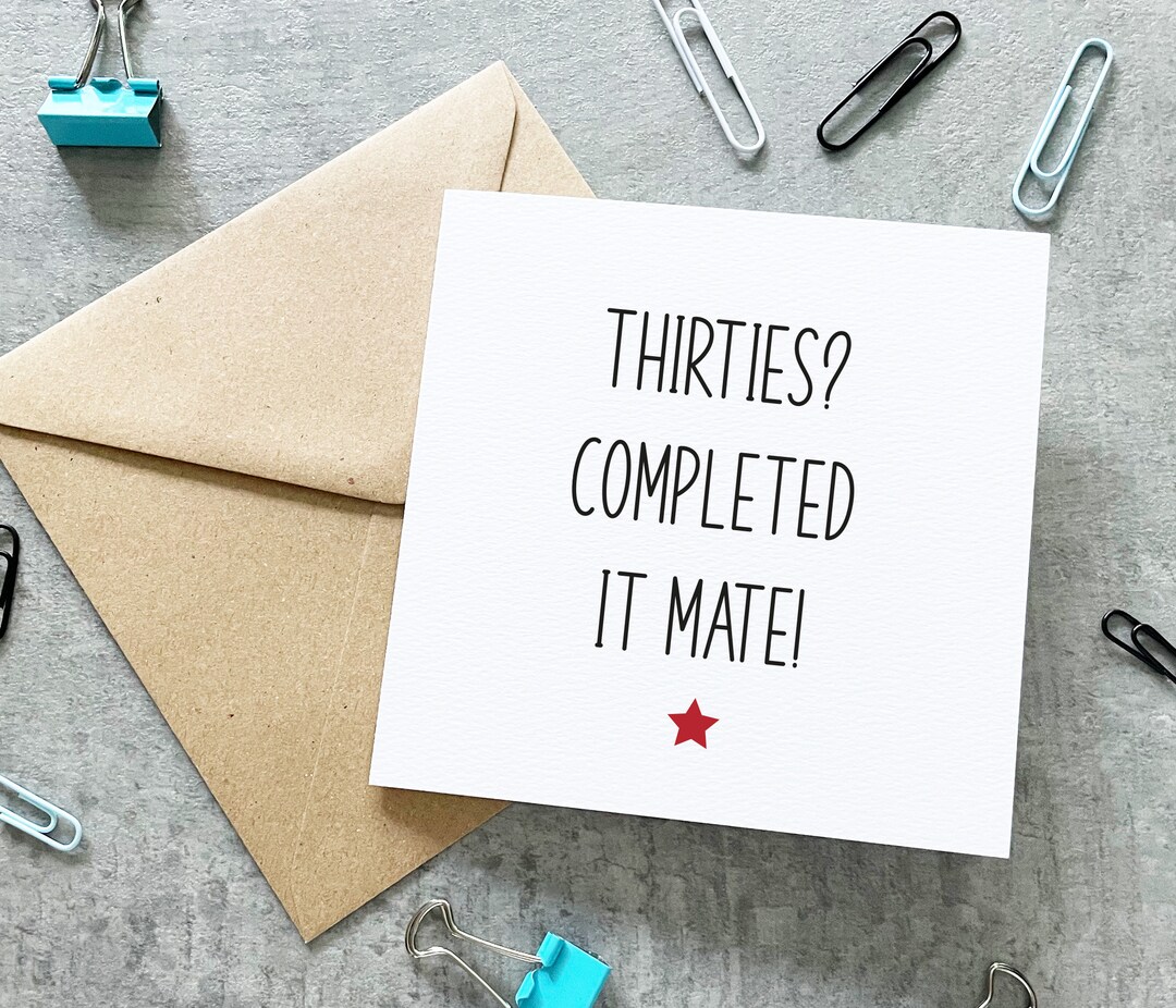 Funny 40th Birthday Card for Him, Completed 30s, Completed It Mate ...