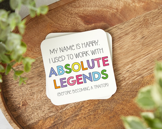 I Used To Work With Legends, Funny Coaster, Leaving Work  For New Job Gift, Traitor Colleague Present, Work Bestie, Work Wife,