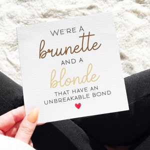 Carte Brune et blonde, carte d'anniversaire meilleur ami, carte pour soeur, carte d'anniversaire drôle, meilleure amie, Saint-Valentin pour un ami, carte Galentines