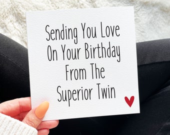 Funny Twin Birthday Card, Sarcastic Twin Birthday Card, Birthday Card For Twin, Twin Sister Twin Brother, From The Superior Twin Better Twin