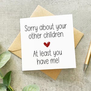 Carte de fête des pères drôle, carte d'anniversaire pour papa, carte de fête des pères sarcastique, désolé pour les autres enfants, carte enfant préférée, meilleur enfant