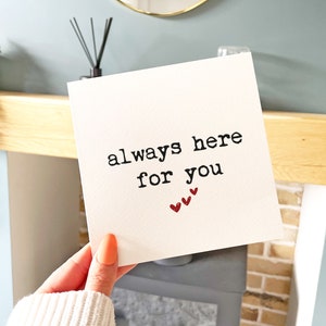 Carte Toujours là pour vous, Carte là pour vous, Carte Une pensée pour vous, Carte de soutien, Carte d'un ami qui traverse une période difficile, Carte de sympathie, Carte de licenciement