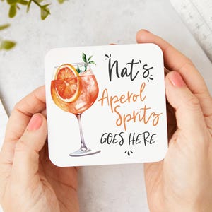 Aperol Spritz Goes Here, Personalised Aperol Spritz Coaster, Gift For Her, Funny Coaster, Cocktail Coaster, Bar Gift, Aperol Spritz Lover image 1
