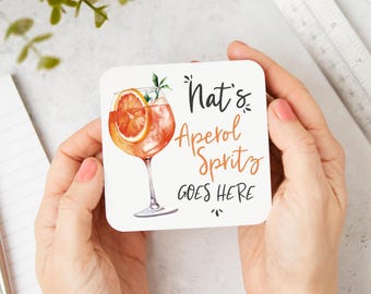 Aperol Spritz Goes Here, Personalised Aperol Spritz Coaster, Gift For Her, Funny Coaster, Cocktail Coaster, Bar Gift, Aperol Spritz Lover
