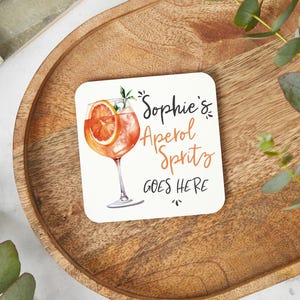 Aperol Spritz Goes Here, Personalised Aperol Spritz Coaster, Gift For Her, Funny Coaster, Cocktail Coaster, Bar Gift, Aperol Spritz Lover image 2