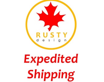 Rusty Design Expedited Shipping