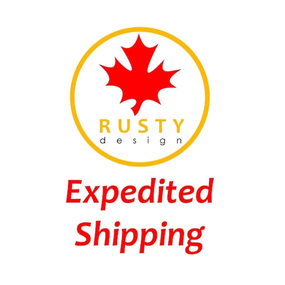 Rusty Design Expedited Shipping