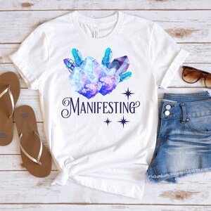 Manifesting Shirt, Manifestation T-Shirt, Manifest It, Witch, Witchy, Spiritual, Cristals, Magic