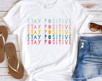 Positive, Be Kind Shirt,Inspirational Shirt,Positivity Quote Tee,Womens Shirt, Ladies Shirt, Positive Vibes Shirt, Be Kind Tee UNISEX FIT