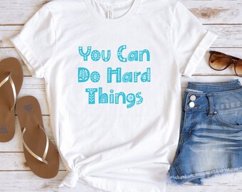 Du kannst harte Dinge tun, Motivation TShirt, Lehrer Shirt, Workout Shirt, Geschenk