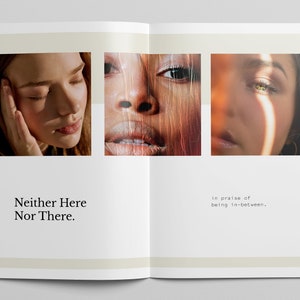 Puede incluir: Tres primeros planos de rostros de mujeres con iluminaci&oacute;n suave y maquillaje natural. El texto "Neither Here Nor There." est&aacute; debajo de la primera foto. El texto "in praise of being in-between." est&aacute; debajo de la tercera foto.