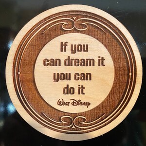 Refrigerator magnet with iconic quote! If you can dream it, you can do it.
