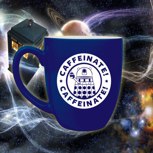 Dalek Caffeinate Coffee Mug | Large Doctor Who Inspired Ceramic Bistro Coffee Cup | Coffee House Style Dr Who Dalek Coffee Mug