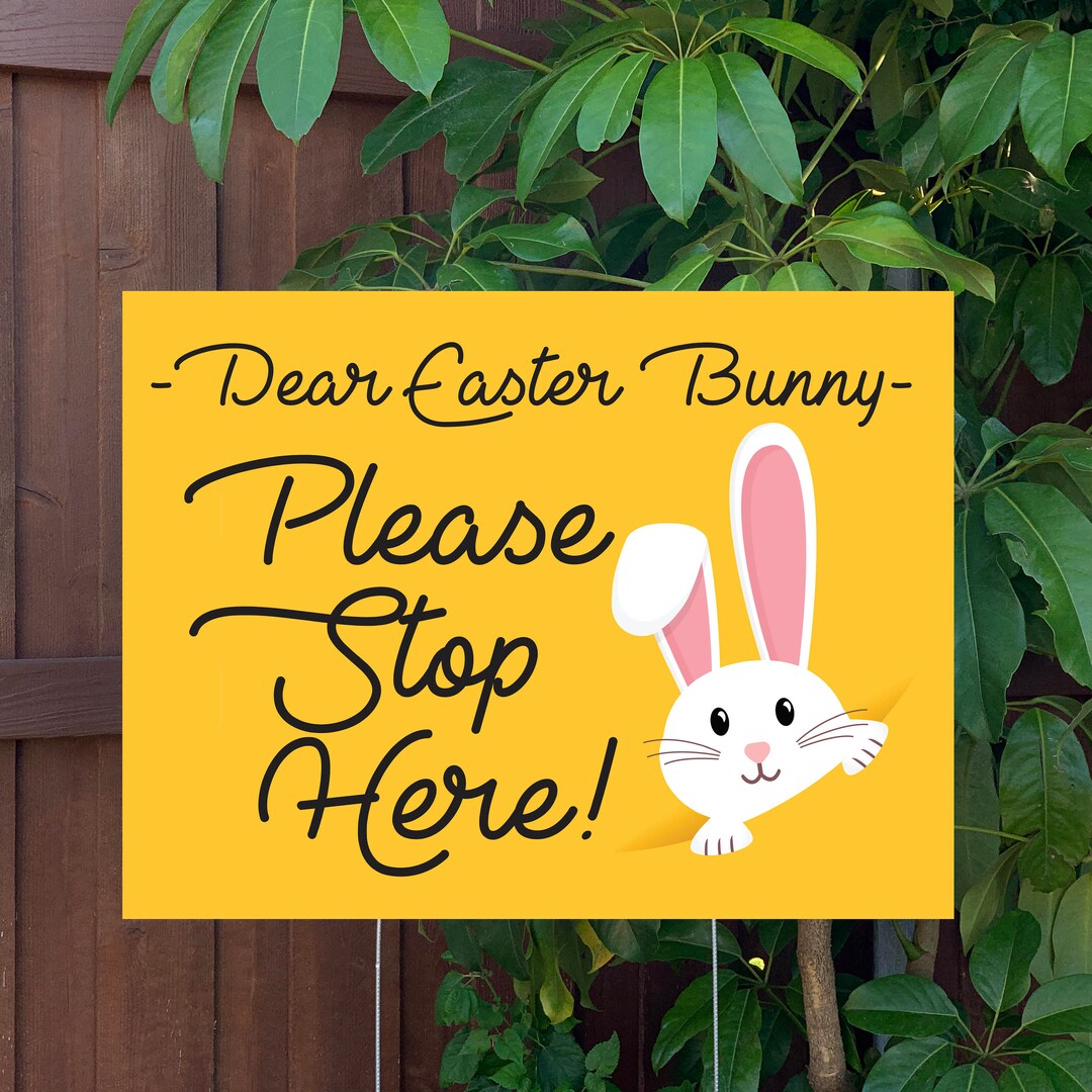 Easter Yard Sign Easter Bunny Please Stop Here Large Holiday Sign With