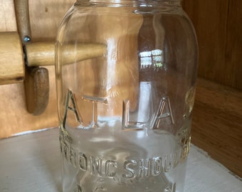 Antique Atlas Strong Shoulder Mason, 1920’s Quart Canning Jar