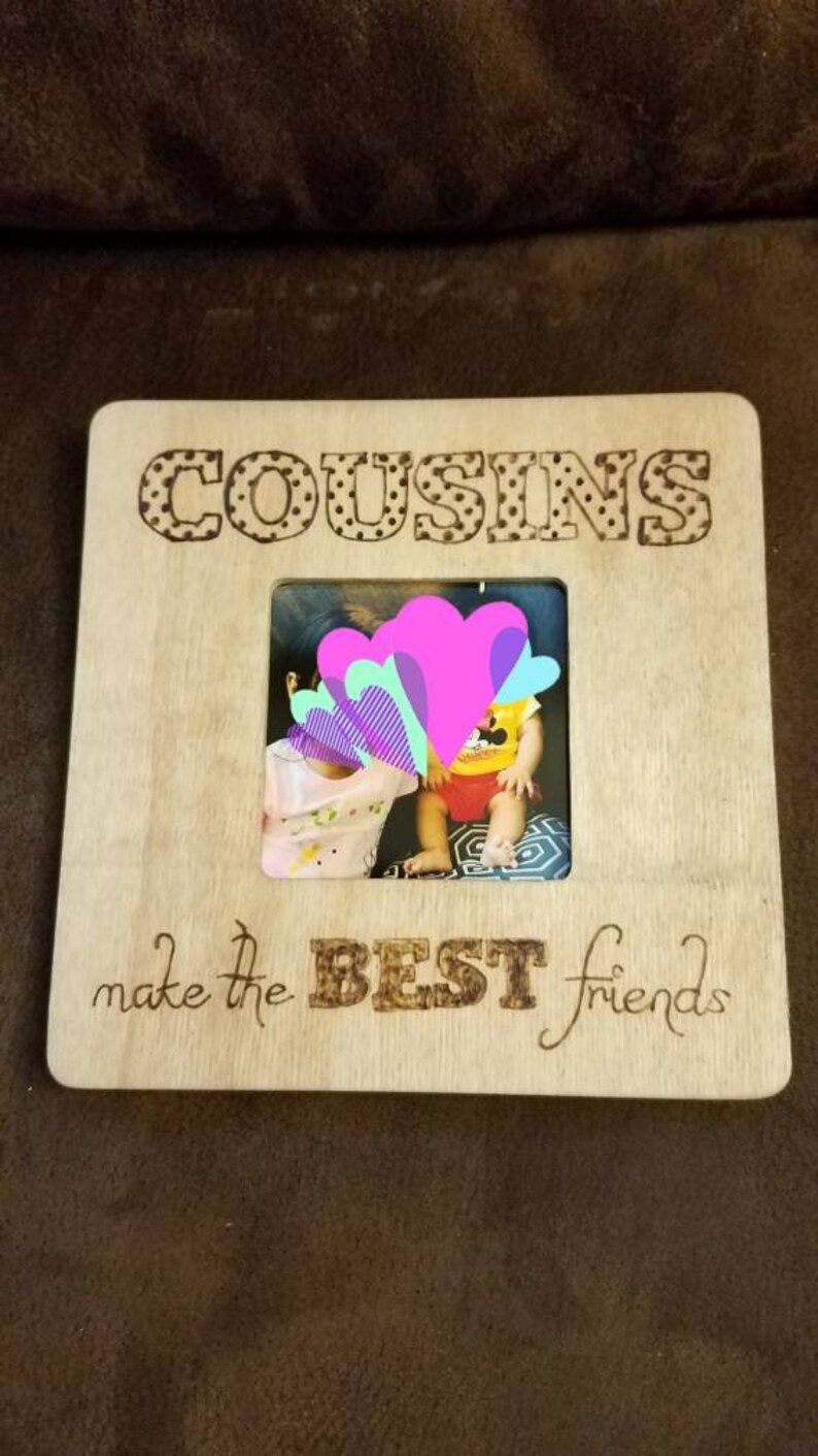 Cousins Make the Best Friends Picture Frame Etsy
