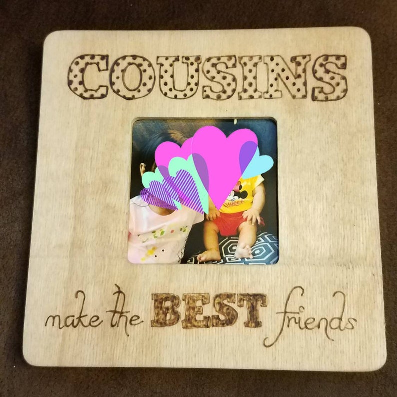 Cousins Make the Best Friends Picture Frame Etsy