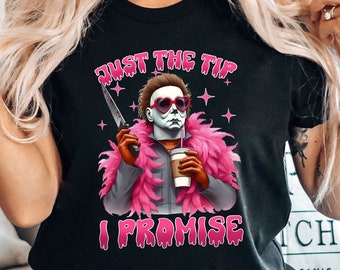 Halloween Horror Movie Shirt, Pink Movie Killers Shirt, Scary Halloween Movie Shirt, Funny Killers Just The Tip I Promise Shirt, SL2834