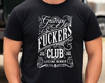 Grumpy Fuckers Club T-Shirt, Mens Funny Saying T Shirt, Funny Sarcastic Shirt, Dad Shirt Gift, Cool Daddy Shirt, Dad Quotes T-Shirt, SL2512
