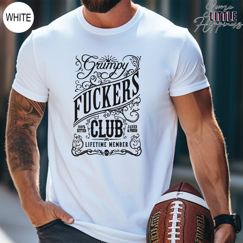 Grumpy Fuckers Club T-shirt, Mens Funny Saying T Shirt, Funny Sarcastic ...
