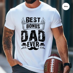 Best Bonus Dad Ever T-Shirt, Fathers Day Shirt, Gift For Dad, First Fathers Day Shirt, Step Dad Shirt, Vintage Retro Style Papa Tee, SL5047