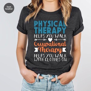Occupational Therapist Tshirt, Occupational Therapy Assistant T-Shirt, Occupational Therapy Gift, Gifts for Occupational Therapist, SL242