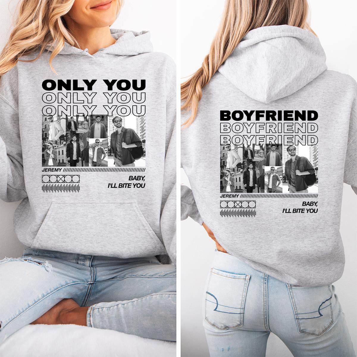 Only You Hoodie, Only You Custom Photo Crewneck Sweatshirt, Girlfriend Hooded, Sweatshirt For Boyfriend, GF Hoodie, BF Sweatshirt, SL3596