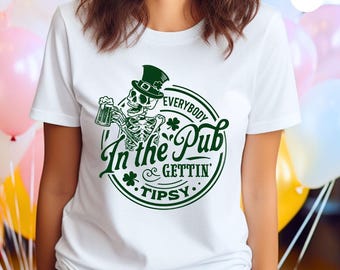 St Patricks Day Shirt, Everybody in the Pub Getting Tipsy, Saint Patrick's Day, St Patty's Day, Shamrocks Shirt, Shenanigans Shirt, SL0135