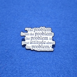 metal pin &quot;the problem is not the problem&quot; | enamel pin lapel pin badge brooch | lines saying quotes phrases