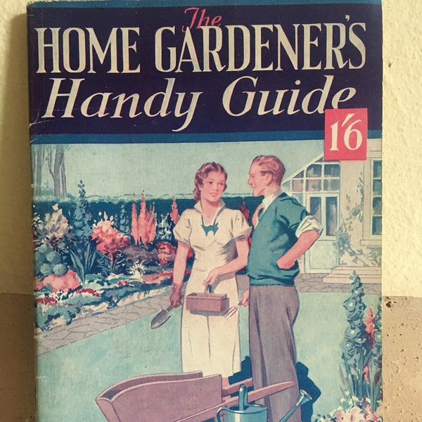 Home Gardener's Handy Guide. Vintage practical gardening book from 1940 1950 post war Britain