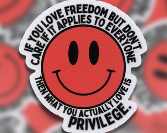 Freedom & Privilege Sticker – Bold Social Justice Vinyl Decal – Activism, Equality, Protest Art, Political Awareness